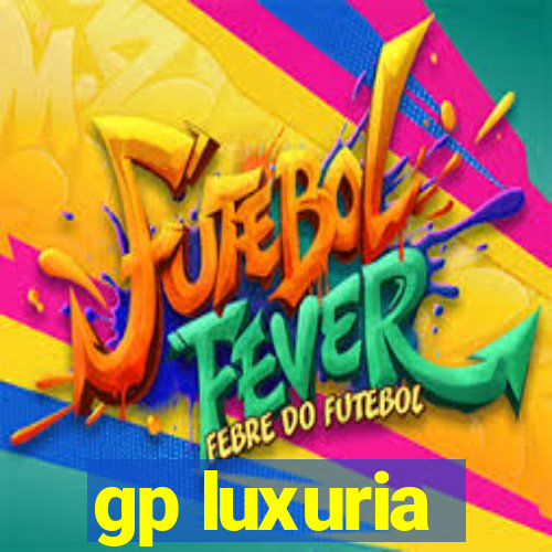 gp luxuria